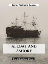 Afloat and Ashore - James Fenimore Cooper