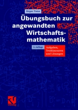 Übungsbuch zur angewandten Wirtschaftsmathematik - Jürgen Tietze