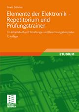 Elemente der Elektronik - Repetitorium und Prüfungstrainer - Erwin Böhmer