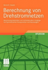 Berechnung von Drehstromnetzen - Bernd Rüdiger Oswald