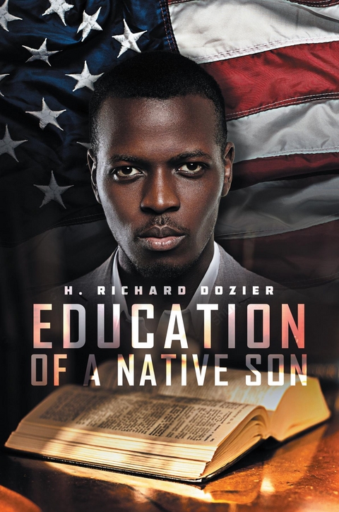 Education Of A Native Son - H. Richard Dozier