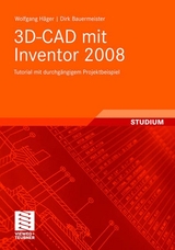 3D-CAD mit Inventor 2008 - Wolfgang Häger, Dirk Bauermeister