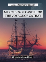 Mercedes of Castile; or, The Voyage to Cathay - James Fenimore Cooper
