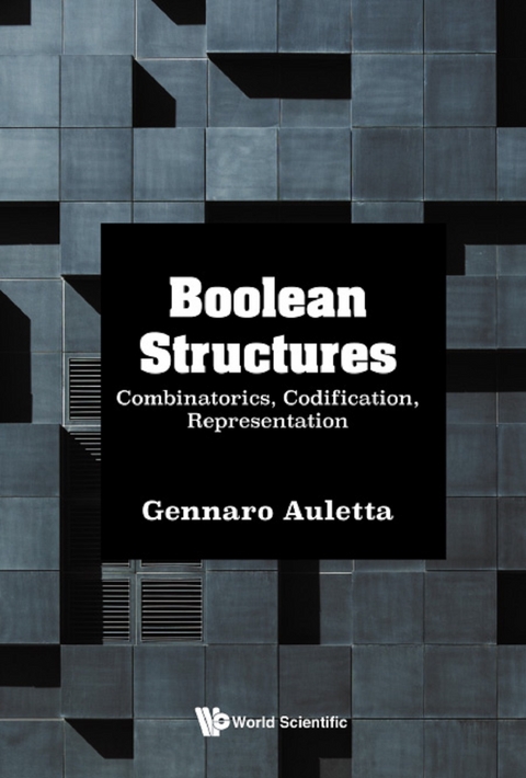 BOOLEAN STRUCTURES: COMBINATORICS, CODIFICATION, REPRESENT - Gennaro Auletta