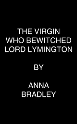 Virgin Who Bewitched Lord Lymington -  Anna Bradley