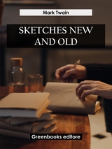 Sketches New and Old - Mark Twain