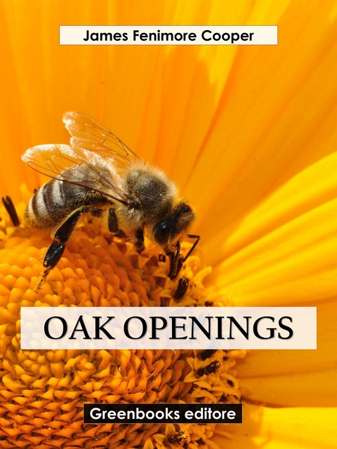 Oak Openings - James Fenimore Cooper