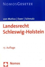 Landesrecht Schleswig-Holstein - Mutius, Albert von; Ewer, Wolfgang; Schmalz, Hans-Joachim