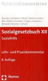 Sozialgesetzbuch XII - Münder, Johannes; Armborst, Christian; Berlit, Uwe; Bieritz-Harder, Renate; Birk, Ulrich-Arthur; Brühl, Albrecht; Conradis, Wolfgang; Geiger, Udo; Hofmann, Albert; Krahmer, Utz; Niewald, Stephan; Roscher, Falk; Schoch, Dietrich