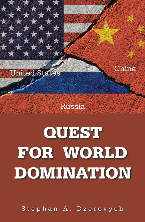 Quest  for  World Domination -  Stephan A. Dzerovych