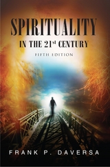 Spirituality in the 21st Century -  Frank P Daversa