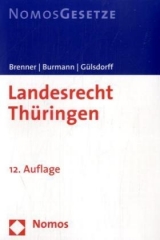 Landesrecht Thüringen - Brenner, Michael; Burmann, Michael; Gülsdorff, Friedrich-Wilhelm