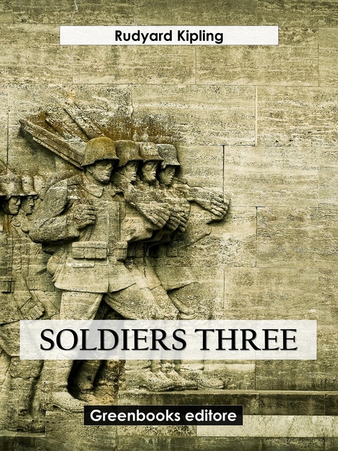 Soldiers three - Rudyard Kipling