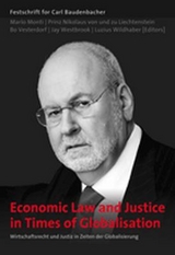 Economic Law and Justice in Times of Globalisation - Wirtschaftsrecht und Justiz in Zeiten der Globalisierung - Monti, Mario; Liechtenstein, Prinz Nikolaus von und zu; Vesterdorf, Bo; Westbrook, Jay; Wildhaber, Luzius