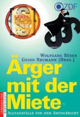 Ärger mit der Miete - Büser, Wolfgang; Neumann, Guido