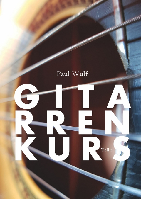 Gitarrenkurs - Paul Wulf