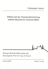 Effekte bei der Nanostrukturierung mittels fokussierter Ionenstrahlen - Christoph Lehrer