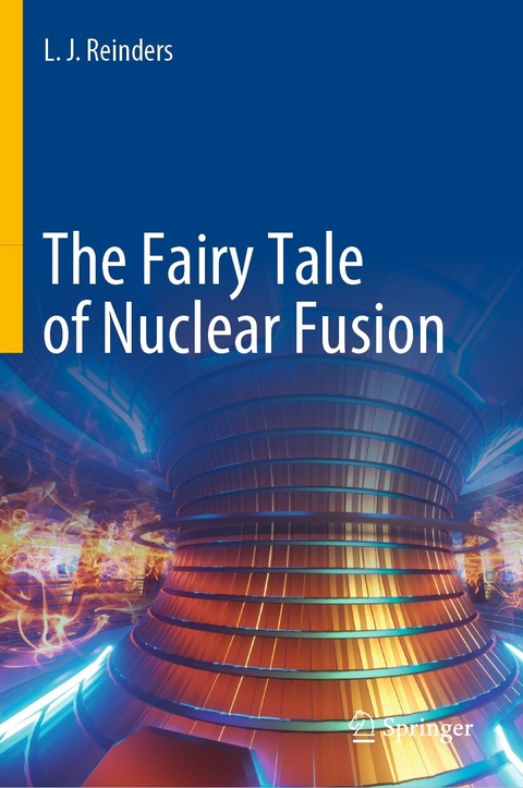 The Fairy Tale of Nuclear Fusion - L. J. Reinders