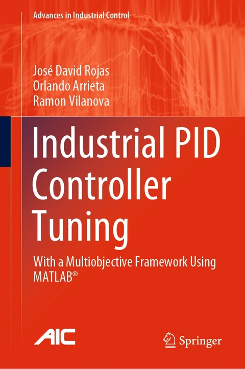 Industrial PID Controller Tuning -  José David Rojas,  Orlando Arrieta,  Ramon Vilanova