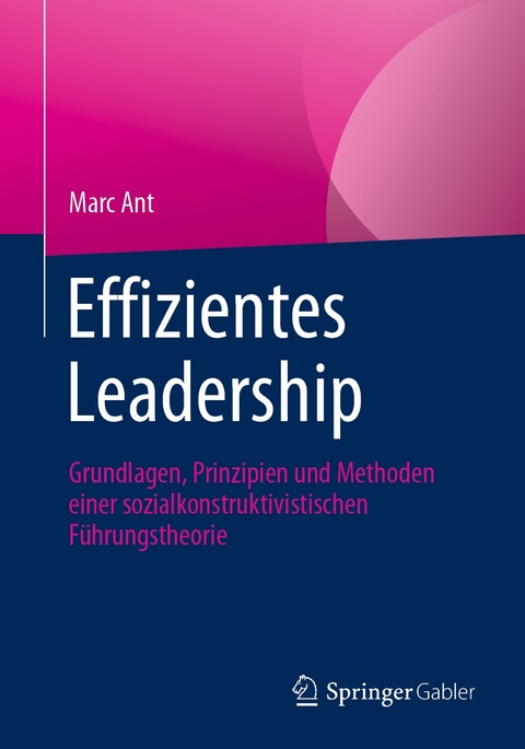 Effizientes Leadership -  Marc Ant