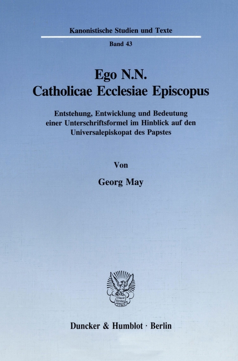 Ego N.N. Catholicae Ecclesiae Episcopus. -  Georg May