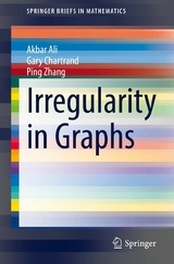 Irregularity in Graphs -  Akbar Ali,  Gary Chartrand,  Ping Zhang