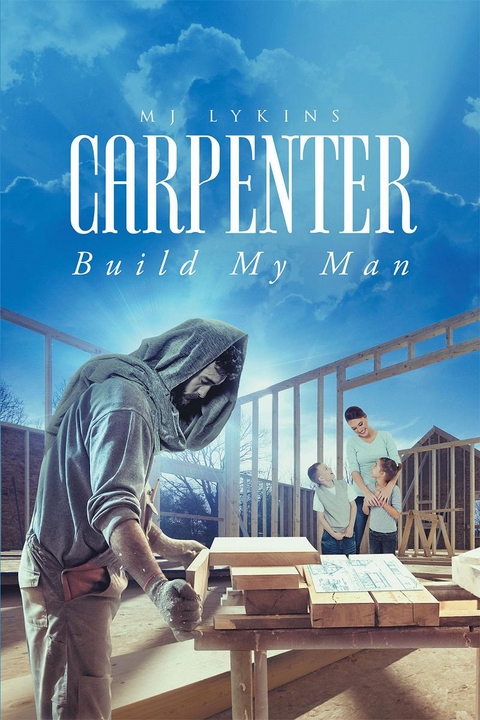 Carpenter: Build My Man -  MJ Lykins