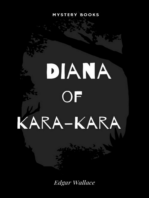 Diana of Kara-Kara - Edgar Wallace