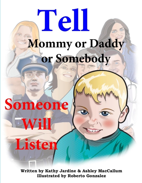 Tell Mommy or Daddy or Somebody - Ashley MacCallum, Kathy Jardine