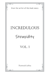 Incredulous Stewpidity - Diarmuid Collins