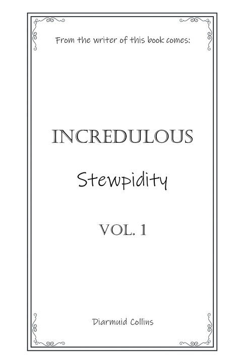 Incredulous Stewpidity - Diarmuid Collins