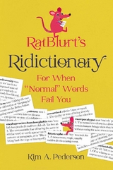 RatBlurt's Ridictionary - Kim A. Pederson