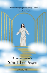 One Woman's Spirit-Led Prayers -  Nickie Jenks