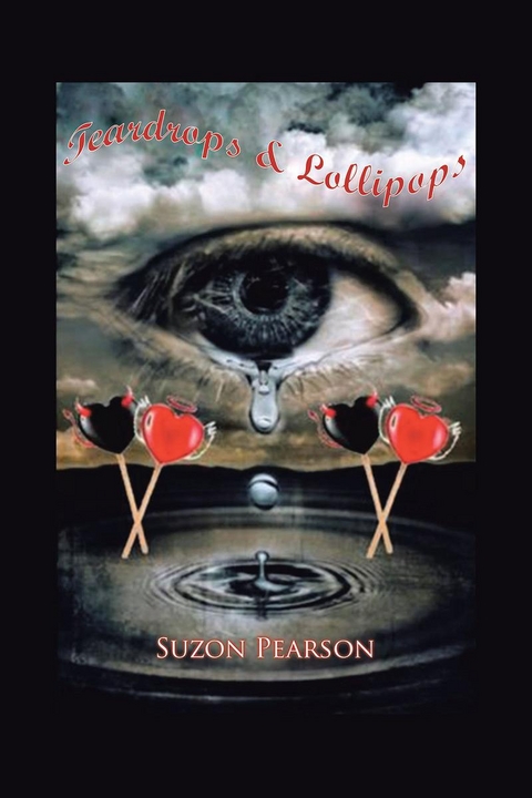 Teardrops and Lollipops -  Suzon Pearson