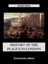 History of the plague in London - Daniel Defoe