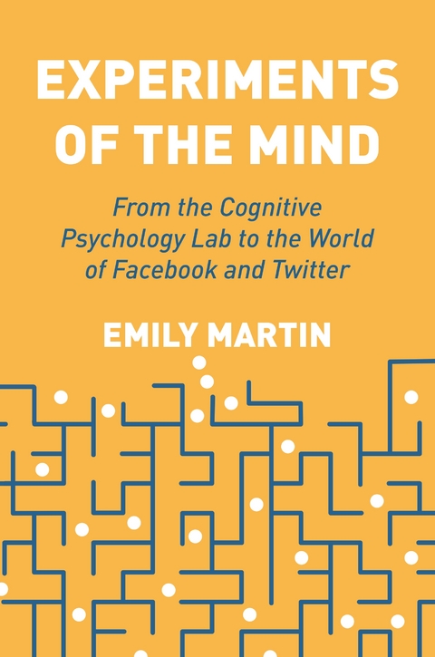Experiments of the Mind -  Emily Martin