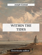 Within The Tides - Joseph Conrad
