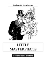 Little Masterpieces - Nathaniel Hawthorne