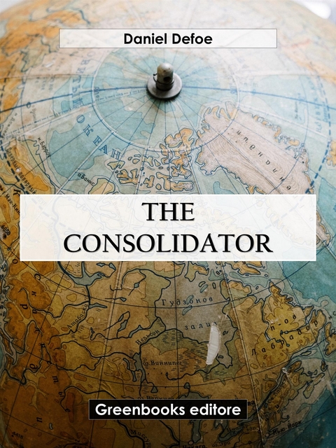 The Consolidator - Daniel Defoe