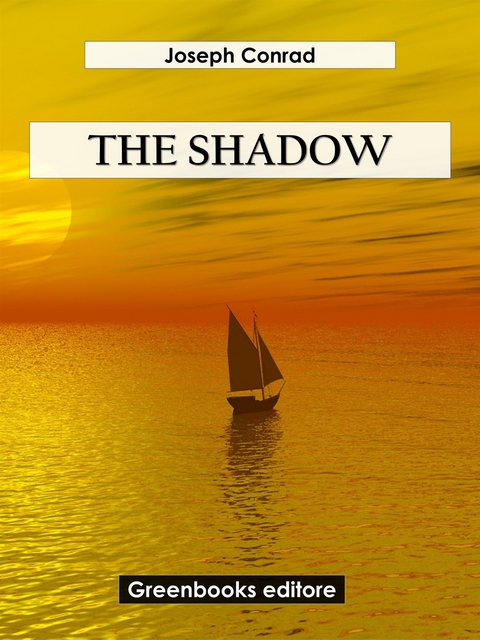 The Shadow - Joseph Conrad