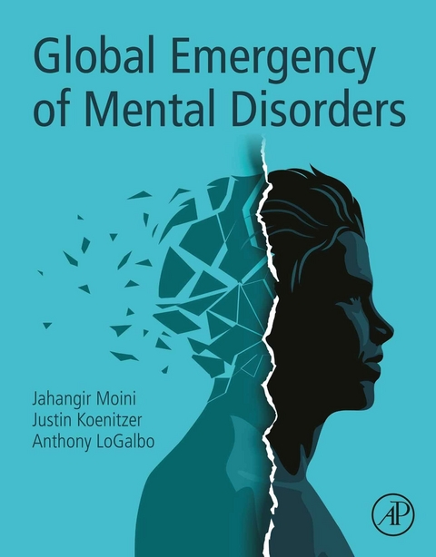 Global Emergency of Mental Disorders -  Justin Koenitzer,  Anthony LoGalbo,  Jahangir Moini