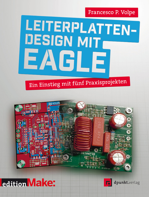 Leiterplattendesign mit EAGLE -  Francesco P. Volpe