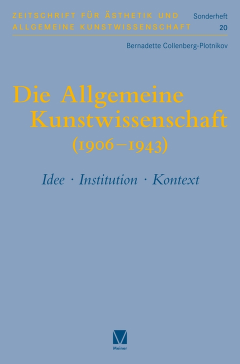 Die Allgemeine Kunstwissenschaft (1906-1943). Band 1 -  Bernadette Collenberg-Plotnikov