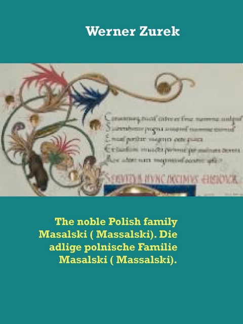 The noble Polish family Masalski ( Massalski). Die adlige polnische Familie Masalski ( Massalski). - Werner Zurek