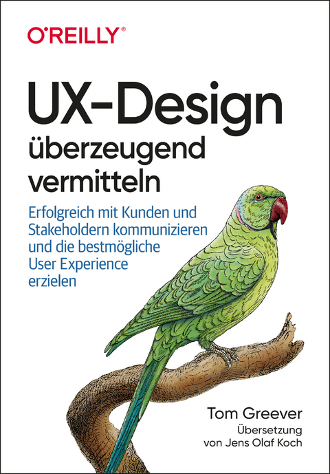 UX-Design überzeugend vermitteln -  Tom Greever