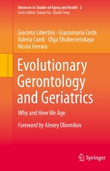 Evolutionary Gerontology and Geriatrics - Giacinto Libertini, Graziamaria Corbi, Valeria Conti, Olga Shubernetskaya, Nicola Ferrara