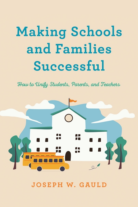 Making Schools and Families Successful -  Joseph W. Gauld