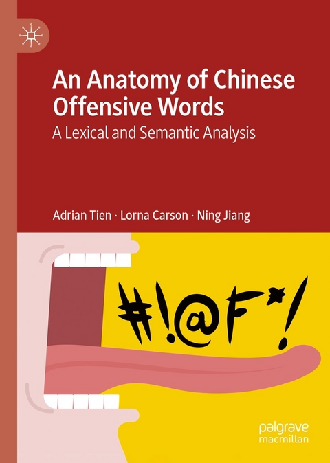 An Anatomy of Chinese Offensive Words - Adrian Tien, Lorna Carson, Ning Jiang