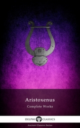 Delphi Complete Works of Aristoxenus (Illustrated) -  Aristoxenus of Tarentum