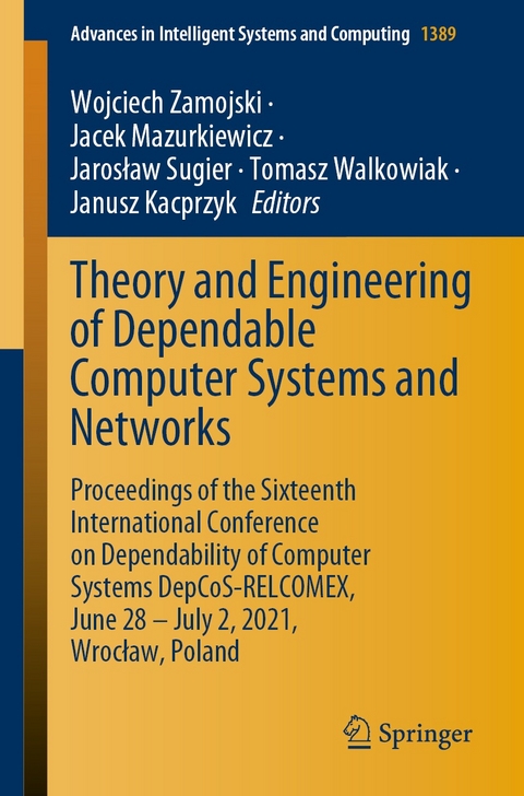 Theory and Engineering of Dependable Computer Systems and Networks - 